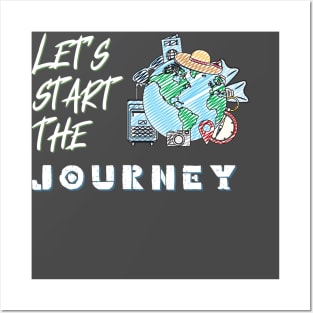 Let's Start The Journey Posters and Art